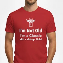 I'M Not Old T-Shirt